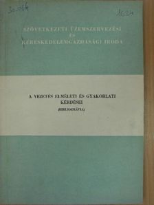 A vezetés elméleti és gyakorlati kérdései [antikvár]