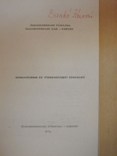 Munkavédelmi és tüzrendészeti utmutató [antikvár]