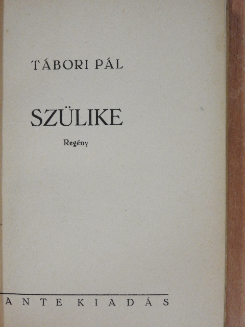 Tábori Pál - Szülike/Vakok [antikvár]