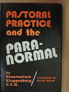 Bonaventure Kloppenburg - Pastoral Practice and the Paranormal [antikvár]