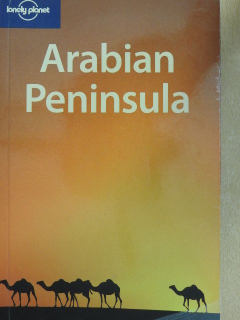 Anthony Ham - Arabian Peninsula [antikvár]