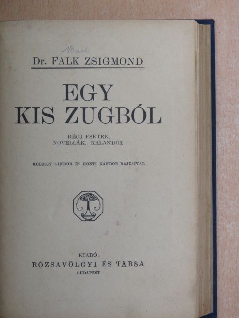 Dr. Falk Zsigmond - Egy kis zugból [antikvár]