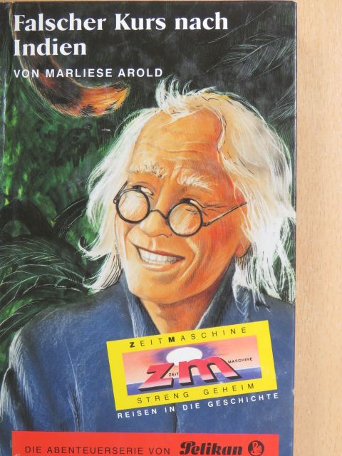 Marliese Arold - Falscher Kurs nach Indien [antikvár]