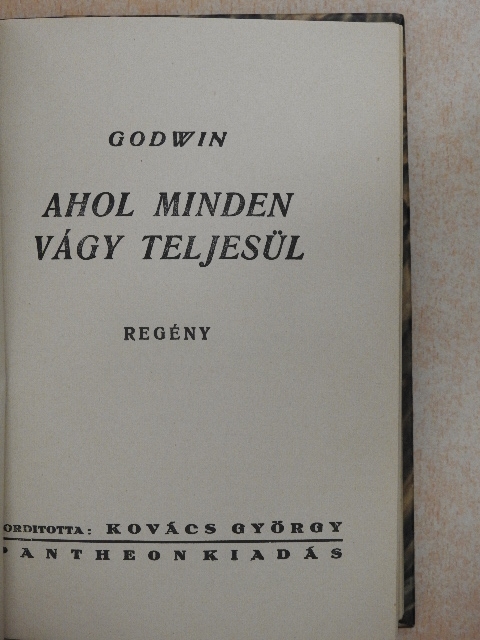 Godwin - Ahol minden vágy teljesül [antikvár]