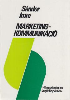 Imre Sándor - Marketingkommunikáció [antikvár]