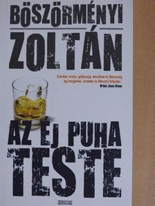 Böszörményi Zoltán - Az éj puha teste [antikvár]