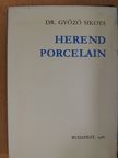 Dr. Győző Sikota - Herend porcelain (minikönyv) [antikvár]