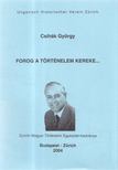 Csihák György - Forog a történelem kereke... [antikvár]
