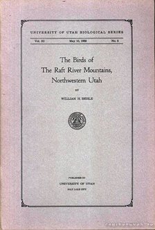 William H. Behle - The Birds of The Raft River Mountains, Northwestern Utah [antikvár]
