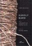 Bárd Petra - Liber Amicorum Bárd Károly Vol.II.: Constraints on government and criminal justice [antikvár]