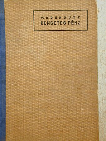 P. G. Wodehouse - Rengeteg pénz [antikvár]
