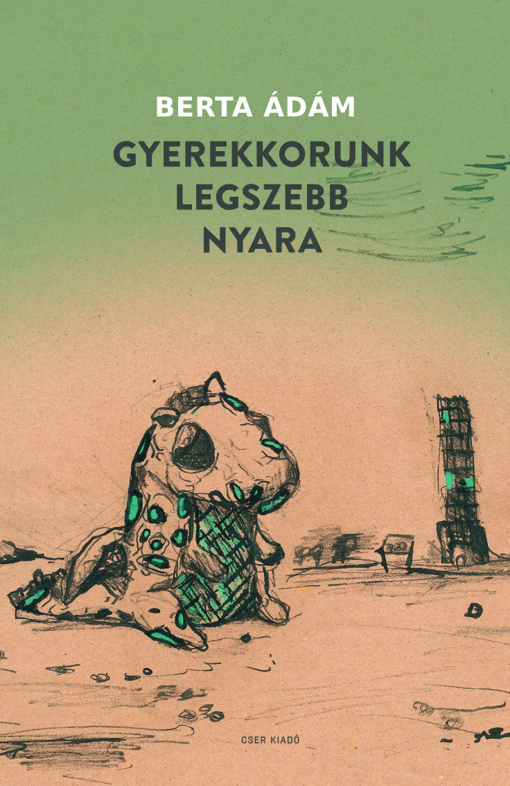 Berta Ádám - Gyerekkorunk legszebb nyara [eKönyv: epub, mobi]