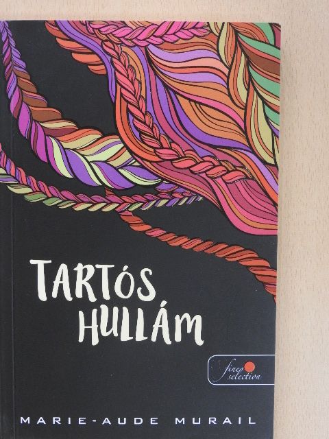 Marie-Aude Murail - Tartós hullám [antikvár]