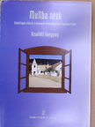 Kustánné Hegyi Füstös Ilona - Múltba néző - Kisalföld tájegység [antikvár]