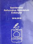 Szentendrei Református Gimnázium Évkönyve 2014-2015 [antikvár]