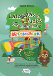 Szabó Szilvia - Látogatás a tudás birodalmába 2-Kalandpark