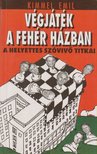 KIMMEL EMIL - Végjáték a Fehér Házban [antikvár]