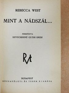Rebecca West - Mint a nádszál... [antikvár]