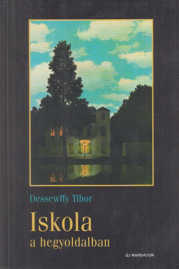 Dessewffy Tibor - Iskola a hegyoldalban [antikvár]