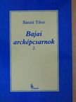 Bánáti Tibor - Bajai arcképcsarnok 2. [antikvár]