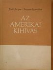 Jean-Jacques Servan-Schreiber - Az amerikai kihívás [antikvár]