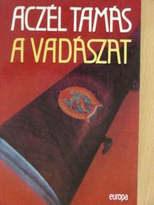 Aczél Tamás - A vadászat [antikvár]