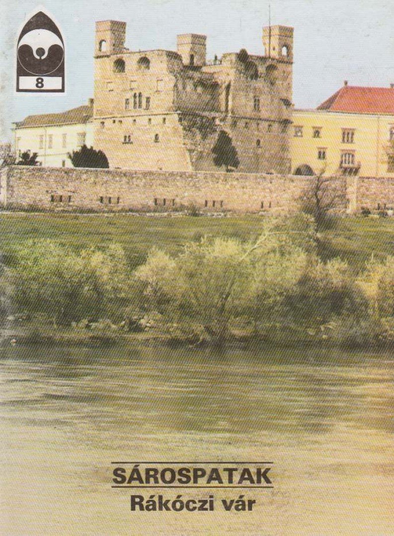 KÖRBER ÁGNES - Sárospatak - Rákóczi vár [antikvár]
