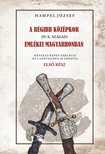 HAMPEL JÓZSEF - A régi középkor (IV-X. század) emlékei Magyarhonban I. kötet