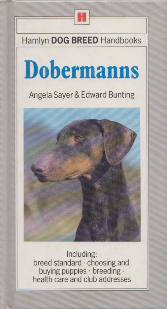Angela Sayer, Edward Bunting - Dobermanns [antikvár]
