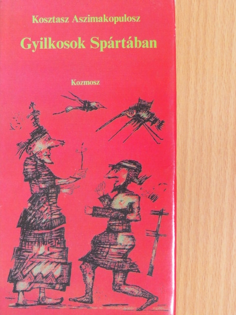 Kosztasz Aszimakopulosz - Gyilkosok Spártában [antikvár]