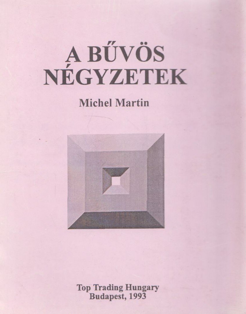 Martin, Michel - A bűvös négyzetek [antikvár]