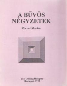 Martin, Michel - A bűvös négyzetek [antikvár]