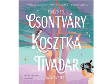 Sepsey Zsófia-Molnár Brigitta-Király Zsuzsanna - Fedezd fel Csontváry Kosztka Tivadar művészetét