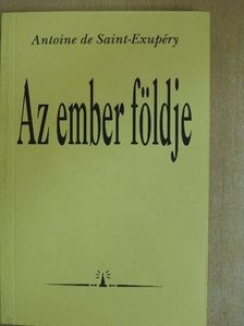 Antoine de Saint-Exupéry - Az ember földje [antikvár]