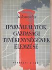 Solomovics - Iparvállalatok gazdasági tevékenységének elemzése  [antikvár]
