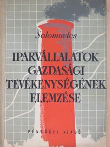 Solomovics - Iparvállalatok gazdasági tevékenységének elemzése  [antikvár]