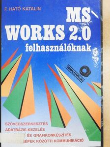 F. Ható Katalin - MS Works 2.0 felhasználóknak [antikvár]