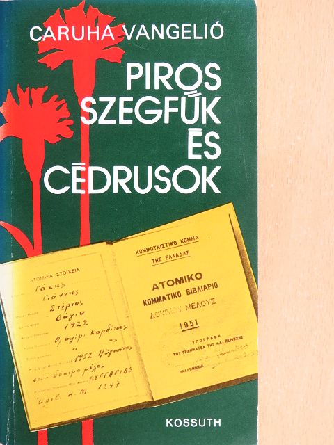 Caruha Vangelió - Piros szegfűk és cédrusok [antikvár]