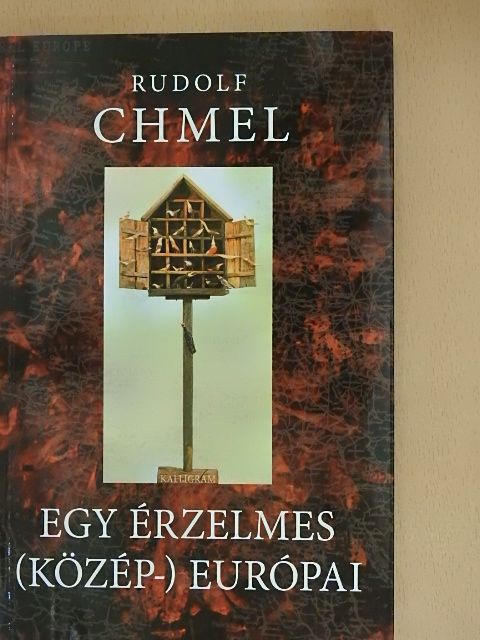 Rudolf Chmel - Egy érzelmes (közép-) európai [antikvár]
