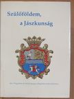 Szülőföldem, a Jászkunság [antikvár]