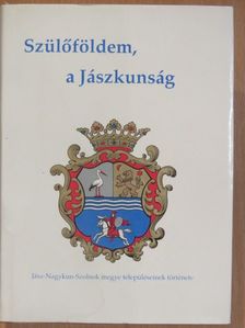 Szülőföldem, a Jászkunság [antikvár]