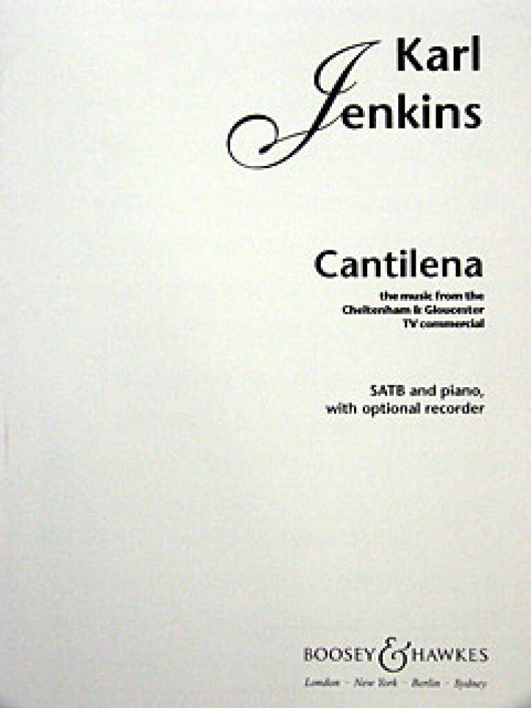 JENKINS - CANTILENA. THE MUSIC FROM THE CHELTENHAM & GLOUCHESTER TV COMMERCIAL SATB AND PIANO