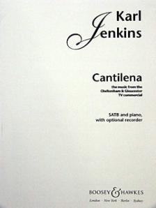JENKINS - CANTILENA. THE MUSIC FROM THE CHELTENHAM & GLOUCHESTER TV COMMERCIAL SATB AND PIANO