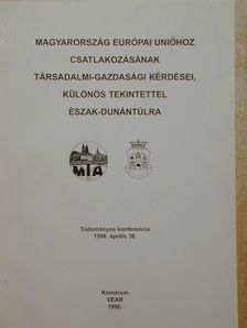 Ágoston Magdolna - Magyarország Európai Unióhoz csatlakozásának társadalmi-gazdasági kérdései [antikvár]