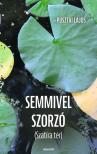 Pusztai Lajos - Semmivel szorzó [eKönyv: epub, mobi]