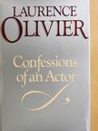 Laurence Olivier - Confessions of an Actor [antikvár]