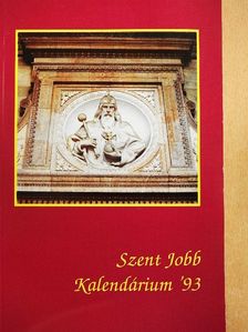 Dr. Farkas Attila - Szent Jobb Kalendárium '93 [antikvár]