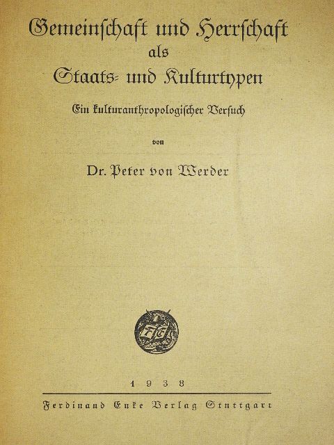 Dr. Peter von Werder - Gemeinschaft und Herrschaft als Staats- und Kulturtypen (gótbetűs) [antikvár]