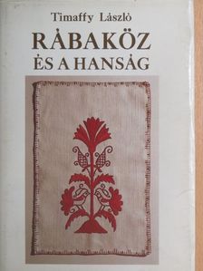 Timaffy László - Rábaköz és a Hanság [antikvár]
