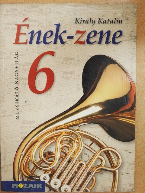 Király Katalin - Ének-zene 6. [antikvár]